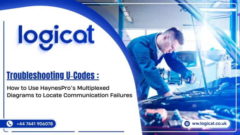 Logicat Blog Banner-Troubleshooting U‑Codes: How to Use HaynesPro’s Multiplexed Diagrams to Locate Communication Failures